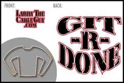 Larry the Cable Guy Git-R-Done White Long Sleeve T-Shirt