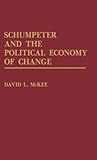 Schumpeter and the political economy of change