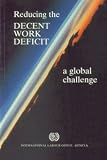 Reducing the decent work deficit : a global challenge : International Labour Conference, 89th session, 2001 : report of the Director-General