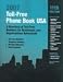 Toll-free Phone Book USA 2007: A Directory of Toll-free Telephone Numbers for Businesses And Organizations Nationwide
