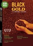 Black Gold - Also Included: Heroes From Working Man`s Death; Fair Trade - The Story; Interview with Amartya Sen from Nobelity (Iron Weed Film Club No. 14, January 2007)