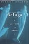 Beluga: A Farewell to Whales