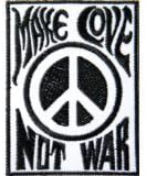 PEACE MAKE LOVE NOT WAR Anti No War Sign Logo Hippie Retro Biker Tatoo Jacket T-shirt Vest Patch Sew Iron on Embroidered Badge Symbol Custom