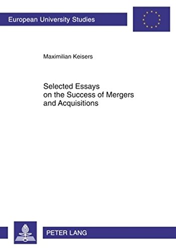 Selected Essays on the Success of Mergers and Acquisitions: Evidence from the Banking and REIT Industries (Europäische Hochschulschriften / European ... / Publications Universitaires Européennes)
