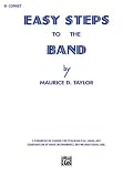Alfred Easy Steps to the Band B - Flat Cornet ( Trumpet ) - B001OTCR1G