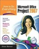 How to Do Everything with Microsoft Office Project 2007 (How to Do Everything)