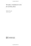Word-Formation in English (Cambridge Textbooks in Linguistics)