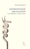 Produkt-Bild: Anthropologie der Religion: E.B. Tylor, B. Malinowski, C. L&eacute;vi-Strauss, C. Geertz