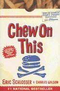 Chew On This::Everything You Don't Want to Know About Fast Food[Paperback,2007]