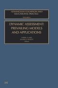 Dynamic Assessment: Prevailing Models and Applications, Volume 6 (Advances in Cognition and Educational Practice) (Advances in Cognition and Educational ... in Cognition and Educational Practice)