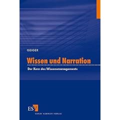 Wissen und Narration. Der Kern des Wissensmanagements