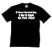 Of Course I Don't Look Busy, I Did It Right The First Time! T-shirt Oneliner