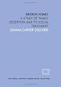 Broken homes: a study of family desertion and its social treatment