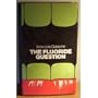 The fluoride question