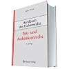 Handbuch des Fachanwalts Bau- und Architektenrecht