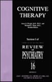 Cognitive Therapy: 16 (American Psychiatric Press Review of Psychiatry)