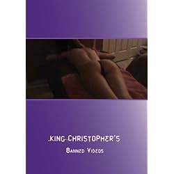 King Christopher's Banned Massage Videos