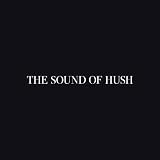 Sound of Hush