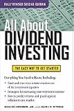 All about Dividend Investing: The Easy Way to Get Started (Revised)