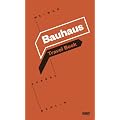 Das Bauhaus. Weimar. Dessau. Berlin: Ein Reisebuch