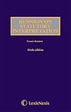 Bennion on statutory interpretation : a code