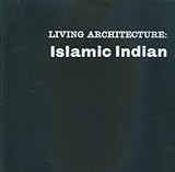 Living architecture: Islamic Indian