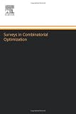 Surveys in Combinatorial Optimization