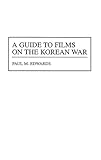 ISBN 9780313303166 product image for A Guide to Films on the Korean War (Bibliographies and Indexes in American Histo | upcitemdb.com