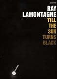 Ray Lamontagne: " Till the Sun Turns Black " (Vp)