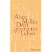 Dein gerettetes Leben: Wege zur Befreiung