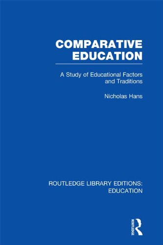 Comparative Education: A Study of Educational Factors and Traditions (Routledge Library Editions: Education)