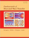 Fundamentals of Heat and Mass Transfer 6th (sixth) edition Text Only
