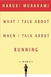 What I Talk about When I Talk about Running [WHAT I TALK ABT WHEN I TALK AB]