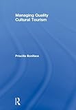 Managing quality cultural tourism