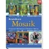 Grundkurs Mosaik: Techniken, Materialien, Projekte, Motive