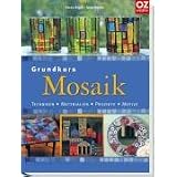 Grundkurs Mosaik: Techniken, Materialien, Projekte, Motivevon "Emma Biggs"