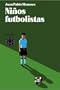 Ni�os futbolistas (Blackie Books)