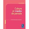 Culture et modes de pens�e : L'esprit humain dans ses oeuvres