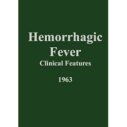 Hemorrhagic Fever - Clinical Features