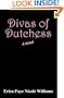 Divas of Dutchess: A Novel