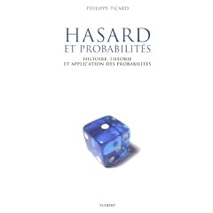 Hasard et probabilit�s : Histoire, th�orie et application des probabilit�s