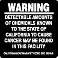 WARNING DETECTABLE AMOUNTS OF CHEMICALS KNOWN TO THE STATE OF CALIFORNIA TO CAUSE CANCER MAY BE FOUND IN THIS FACILITY CALIFORNIA HEALTH & SAFETY CODE SECTION 25249.5 5" x 5" Adhesive Vinyl Sign