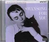 Swansong For You