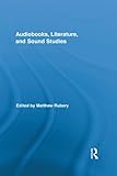 Audiobooks, literature, and sound studies