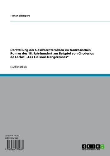 Darstellung der Geschlechterrollen im französischen Roman des 18. Jahrhundert  am Beispiel von Choderlos de Laclos' 