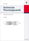 Technische Thermodynamik: Einf&uuml;hrung und Anwendung - Erich Hahne