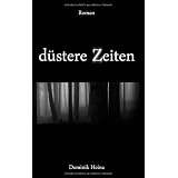 d�stere Zeitenvon "Dominik Heinz"