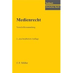 Medienrecht. Vorschriftensammlung (Textbuch Deutsches Recht) (Broschiert)