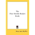 The Pine-Needle Basket Book by Mary Jane McAfee