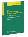 Bild zu: Erziehungs- und Ordnungsma&szlig;nahmen in der Schule: Schulrechtlicher Leitfaden